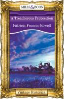 A Treacherous Proposition - Patricia Frances Rowell Mills & Boon Historical