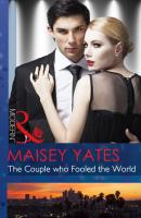 The Couple Who Fooled The World - Maisey Yates Mills & Boon Modern
