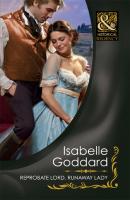 Reprobate Lord, Runaway Lady - Isabelle Goddard Mills & Boon Historical