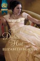 The Duchess Hunt - Elizabeth Beacon Mills & Boon Historical