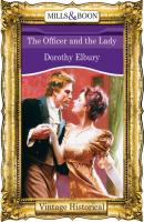 The Officer and the Lady - Dorothy Elbury Mills & Boon Historical