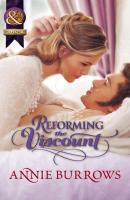 Reforming the Viscount - Annie Burrows Mills & Boon Historical