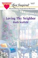 Loving Thy Neighbor - Ruth Scofield Mills & Boon Love Inspired