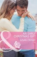 An Early Christmas Gift - Susan Crosby Mills & Boon Cherish