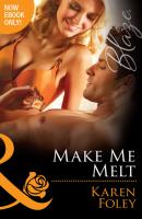 Make Me Melt - Karen Foley Mills & Boon Blaze