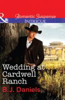 Wedding at Cardwell Ranch - B.J. Daniels Mills & Boon Intrigue
