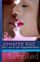 Sex, Lies and Her Impossible Boss - Jennifer Rae Mills & Boon Modern Tempted