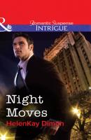 Night Moves - HelenKay Dimon Mills & Boon Intrigue