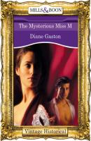 The Mysterious Miss M - Diane Gaston Mills & Boon Historical