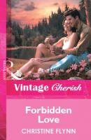 Forbidden Love - Christine Flynn Mills & Boon Vintage Cherish