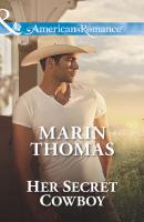 Her Secret Cowboy - Marin Thomas Mills & Boon American Romance