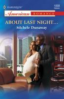 About Last Night... - Michele Dunaway Mills & Boon American Romance
