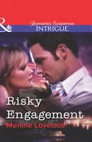 Risky Engagement - Merline Lovelace Mills & Boon Intrigue
