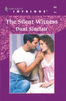 The Silent Witness - Dani Sinclair Mills & Boon Intrigue