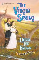 The Virgin Spring - Debra Lee Brown Mills & Boon Historical