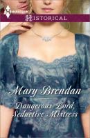 Dangerous Lord, Seductive Mistress - Mary Brendan Mills & Boon Historical