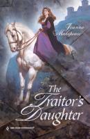 The Traitor's Daughter - Joanna Makepeace Mills & Boon Historical