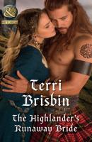 The Highlander's Runaway Bride - Terri Brisbin Mills & Boon Historical