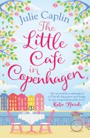 The Little Café in Copenhagen - Julie Caplin Romantic Escapes