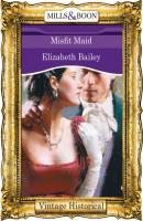 Misfit Maid - Elizabeth Bailey Mills & Boon Historical