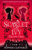 Scarlet and Ivy – The Lost Twin - Sophie Cleverly Scarlet and Ivy