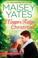 A Copper Ridge Christmas - Maisey Yates Copper Ridge