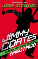 Jimmy Coates: Sabotage - Joe Craig 