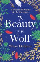 The Beauty of the Wolf - Wray Delaney 
