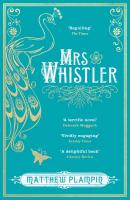 Mrs Whistler - Matthew  Plampin 