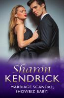 Marriage Scandal, Showbiz Baby! - Sharon Kendrick Mills & Boon Modern
