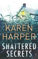 Shattered Secrets - Karen Harper MIRA