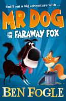 Mr Dog and the Faraway Fox - Ben Fogle Mr Dog