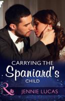 Carrying The Spaniard's Child - Jennie Lucas Mills & Boon Modern