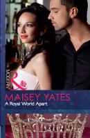A Royal World Apart - Maisey Yates Mills & Boon Modern