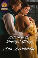 Return of the Prodigal Gilvry - Ann Lethbridge Mills & Boon Historical