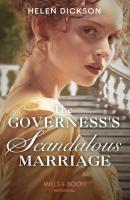 The Governess's Scandalous Marriage - Helen Dickson Mills & Boon Historical