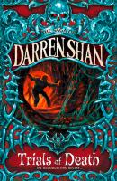 Trials of Death - Darren Shan The Saga of Darren Shan