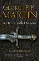 A Dance With Dragons: Part 2 After The Feast - George R.r. Martin A Song of Ice and Fire