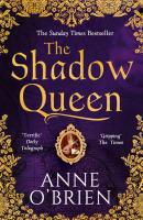 The Shadow Queen - Anne O'Brien MIRA