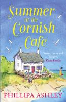 Summer at the Cornish Cafe - Phillipa Ashley The Cornish Café Series