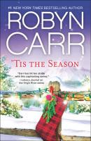 'Tis the Season - Robyn Carr MIRA