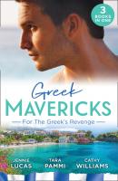 Greek Mavericks: For The Greek's Revenge - Tara Pammi Mills & Boon M&B