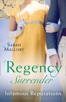 Regency Surrender: Infamous Reputations - Sarah Mallory Mills & Boon M&B