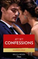 Jet Set Confessions - Maureen Child Mills & Boon Desire