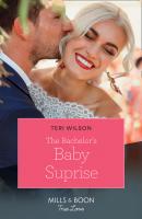 The Bachelor's Baby Surprise - Teri Wilson Wilde Hearts