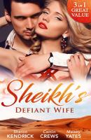Sheikh's Defiant Wife - Maisey Yates Mills & Boon M&B