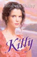 Kitty - Elizabeth Bailey Mills & Boon Historical