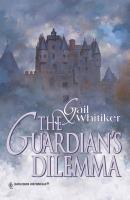The Guardian's Dilemma - Gail Whitiker Mills & Boon Historical