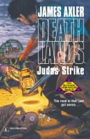 Judas Strike - James Axler Gold Eagle Deathlands