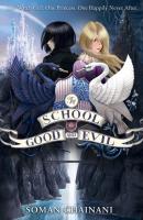 The School for Good and Evil - Soman Chainani The School for Good and Evil